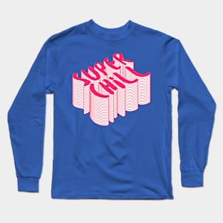 SUPER CHILL Long Sleeve T-Shirt